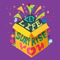 Let life surprise you motivation quote vector