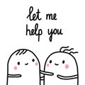 Let me help you hand drawn illustration two sad marshmallows helping for articles books prints posters banners and Royalty Free Stock Photo