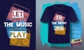 Let the music play lettering slogan retro sketch style tape cassette recorder for t shirt design print posters kids boys girls.