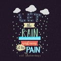 Let the rain wash away the pain motivation quotes poster text Royalty Free Stock Photo