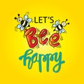 Let`s bee happy. Inspirational quote. Royalty Free Stock Photo