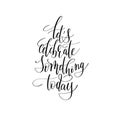 Let`s celebrate something today handwritten