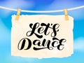 Let`s Dance brush lettering. Vector stock illustration for banner Royalty Free Stock Photo