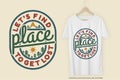 Let`s Find a Place To Get Lost Motivation Typography Quote T-Shirt Design