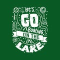 Let\'s go boating on the lake. Lake house decor sign in vintage style. Lake sign for rustic wall decor. Royalty Free Stock Photo