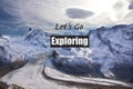 Let`s go exploring word design on photo of mountain Royalty Free Stock Photo