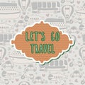 Let's go travel frame. Travel concept. Seamless pattern Royalty Free Stock Photo