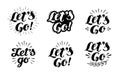 Let`s go vector lettering. Hand drawn illustration phrase