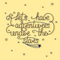 Let's have adventures under the stars with little stars on yello