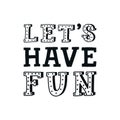 Let`s have fun - unique hand drawn nursery poster with handdrawn lettering in scandinavian style. Vector illustration Royalty Free Stock Photo