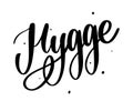 Let`s hygge. Inspirational quote for social media and cards. Danish word hygge means cozyness, relax and comfort. Black