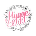 Let`s hygge. Inspirational quote for social media and cards. Danish word hygge means cozyness, relax and comfort. Black lettering