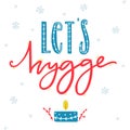 Let`s hygge. Inspirational winter greeting card with hand drawn