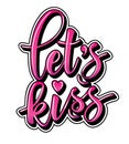 `Let`s kiss` inspirational lettering motivation poster