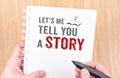 Let`s me tell you a story work on white ring binder notebook wit