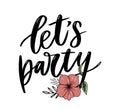 Let's party. Inspirational vector Hand drawn typography poster. T shirt calligraphic design Royalty Free Stock Photo