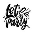 Let's party. Lettering phrase on white background. Design element for poster, card, banner. Royalty Free Stock Photo