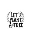 Let\'s plant a tree.Hand drawn typography poster design Royalty Free Stock Photo