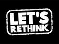 Let\'s Rethink text stamp, concept background Royalty Free Stock Photo