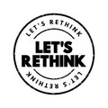 Let\'s Rethink text stamp, concept background