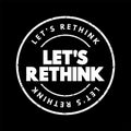 Let\'s Rethink text stamp, concept background