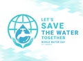 Let`s save the water together world water day banner with tap water in drop water sign on world sign and hand hold care vector Royalty Free Stock Photo