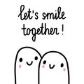 Let`s smile together motivation illustrationwith marshmallows hand drawnminimalism forprintsposters cards postcards