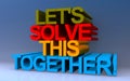 let\'s solve this together! on blue Royalty Free Stock Photo