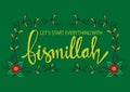 Let`s start everything with bismillah