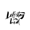Let`s stay in bed lettering