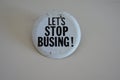 Let`s Stop Busing Pin from the 1960`s