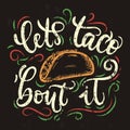 Let`s taco `bout it vintage poster design. Royalty Free Stock Photo