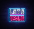 Let`s talk neon signs vector. Lets talk text Design template neon sign, light banner, neon signboard, nightly bright