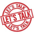 LET`S TALK written word on red stamp sign Royalty Free Stock Photo