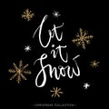 Let it snow! Christmas greeting card with calligraphy. Royalty Free Stock Photo