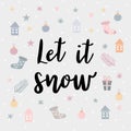 Let it snow. Christmas greeting card with handwritten calligraphy and hand drawn elements. Design for holiday greeting card, Royalty Free Stock Photo