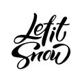 Let it snow, christmas isolated lettering vector illustration.