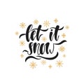 Let it snow. Hand drawn calligraphy text. Holiday typography design with snowflakes. Black and gold christmas greeting card. Royalty Free Stock Photo