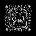 Let it snow hand drawn vector lettering. Winter phrase