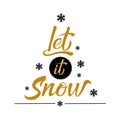 Let it snow! Handwritten Christmas lettering. Hand drawn design elements Royalty Free Stock Photo