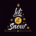Let it snow! Handwritten Christmas lettering with with snowflakes and sparkle. Hand drawn design elements Royalty Free Stock Photo