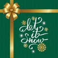 Let Snow Inscription on Snowflake on Green Texture Royalty Free Stock Photo