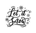 Let it snow lettering card. Hand drawn inspirational winter card