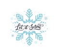 Let it snow lettering card. Hand drawn inspirational winter card