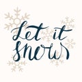 Let it snow lettering card. Hand drawn inspirational winter quote with doodles. Winter greeting card. Motivational print