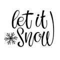 Let it Snow lettering with snowflake. Design for banner, flyer, brochure, card, poster. Ink illustration. Hand drawn modern Royalty Free Stock Photo