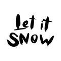 Let it snow lettering template. Greeting card invitation with xmas phrases. Vintage illustration. Royalty Free Stock Photo