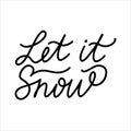 Let it snow modern brush calligraphy black and white typography vector illustration for poster print, postcard, poster Royalty Free Stock Photo