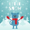 Let it snow the postcard or banner. Cute blue cat dressed in red scarf and mittens. Mountain and fir forest on the Royalty Free Stock Photo