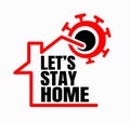 Let`s Stay Home icon with house logo.stay home in COVID-19 Coronavirus Outbreak Royalty Free Stock Photo